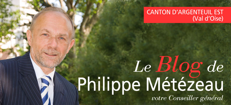 Le blog de Philippe Métézeau, Conseiller général du Val d'Oise, Canton d'Argenteuil Est